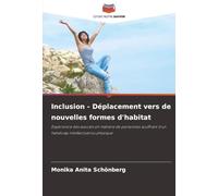 Inclusion - Déplacement vers de nouvelles formes d'habitat: Expérience des avocats en matière de personnes souffrant d'un handicap intellectuel ou physique