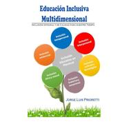 Inclusión educativa multidimensional: Calidad educativa para nuestro tiempo