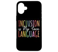 Inclusion Is My Love Language SPED Special Education Teacher Custodia per iPhone 16 Plus