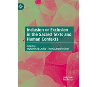 Inclusion or Exclusion in the Sacred Texts and Human Contexts