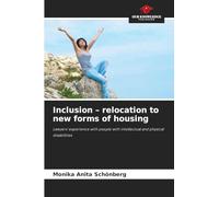 Inclusion - relocation to new forms of housing: Lawyers' experience with people with intellectual and physical disabilities