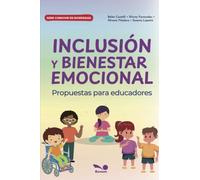 Inclusión y bienestar emocional: Propuestas para educadores