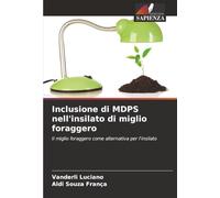 Inclusione di MDPS nell'insilato di miglio foraggero: Il miglio foraggero come alternativa per l'insilato