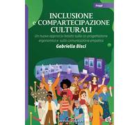 Inclusione e compartecipazione culturali. Un nuovo approccio basato sulla co-progettazione ergonomica e sulla comunicazione empatica