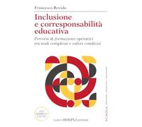 Inclusione e corresponsabilità educativa. Percorsi di formazione operativi tra nodi complessi e valori condivisi