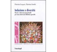 Inclusione e diversità. Teorie e itinerari progettuali per una rinnovata didattica speciale