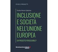 Inclusione e società nell'Unione europea. Un progetto perseguibile?