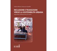 INCLUSIONE E TRANSIZIONI VERSO LA SOSTENIBILITA' URBANA - 2022