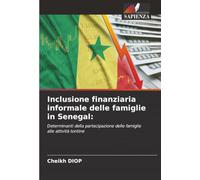 Inclusione finanziaria informale delle famiglie in Senegal:: Determinanti della partecipazione delle famiglie alle attività tontine