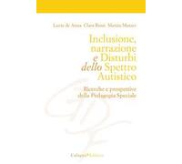 Inclusione, narrazione e disturbi dello spettro autistico. Ricerche e prospettive della pedagogia speciale