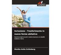 Inclusione - Trasferimento in nuove forme abitative: Esperienza degli avvocati in materia di persone con disabilità intellettive e fisiche
