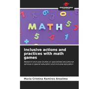Inclusive actions and practices with math games: Research and case studies on specialized educational services in special education and inclusive education