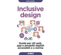 Libri Bisenzi Enrico - Inclusive Design. Guida Per Siti Web, App E Prodotti Digi