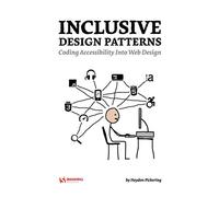 Inclusive Design Patterns: Coding Accessibility Into Web Design