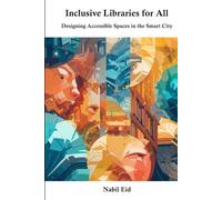 Inclusive Libraries for All: Designing Accessible Spaces in the Smart City