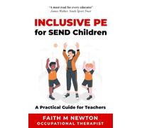 Inclusive PE for SEND Children: A Practical Guide for Teachers