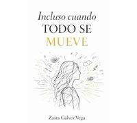 Incluso cuando todo se mueve: Aprender a quedarme, incluso con miedo