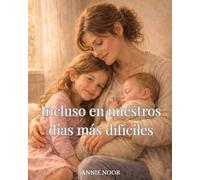Incluso en nuestros días más difíciles