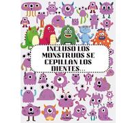 Incluso los monstruos se cepillan los dientes: libro para colorear sobre el cuidado dental para niños