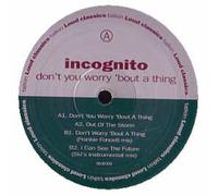 Incognito - Don't You Worry About a Thing
