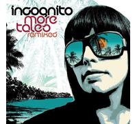 INCOGNITO - MORE TALES REMIXED
