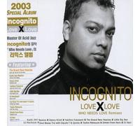 INCOGNITO - WHO NEEDS LOVE:REMIX ALBU