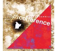 Peter Hammill Incoherence (Vinyl LP) 12" Album