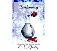 Incoherency: A collection of short stories and poems