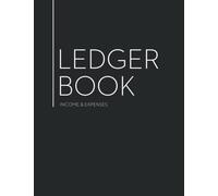 Income and Expense Log Book: Accounting Ledger for Bookkeeping Home Expenses or Small Business (Black & White)