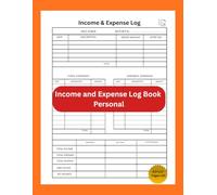 Income And Expense Log Book Personal: A Personal Income And Expense Tracker Notebook To Keep Record Size 8.5"x11" Pages 120