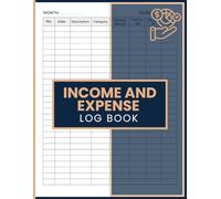 Income and Expense Log Book: Simple Cash Flow Tracker with Monthly Pages for Recording Income, Expenses, Payment Types and Running Balance for Home Budgeting and Small Business Use