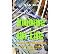 Income for Life: Crafting Your Retirement Portfolio for Lasting Security