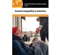 Income Inequality in America: A Reference Handbook