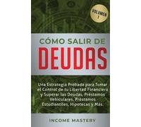 Income Mastery Cómo Salir de Deudas (Tascabile)