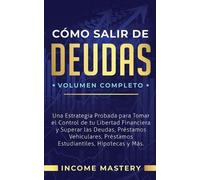 Income Mastery Cómo Salir de Deudas (Tascabile)