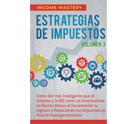 Income Mastery Estrategias de Impuestos (Tascabile)