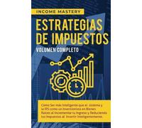 Income Mastery Estrategias de Impuestos (Tascabile)