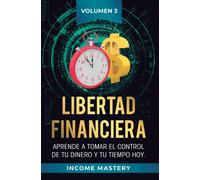 Income Mastery Income Mastery Income Maste Libertad Financie (Copertina rigida)