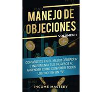 Income Mastery Manejo de Objeciones (Tascabile)