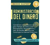 Income Mastery Mastery Income Administración del Dinero (Tascabile)