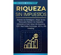 Income Mastery Riqueza sin impuestos (Tascabile)