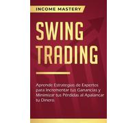 Income Mastery Swing Trading (Tascabile)