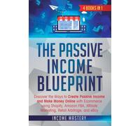 Income Mastery The Passive Income Blueprint (Copertina rigida)