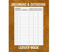 Incoming And Outgoing Ledger Book: Accounting Ledger Book for Bookkeeping and Small Business, Cash Book Accounts Bookkeeping Journal, Simple Income & Expenditure Ledger