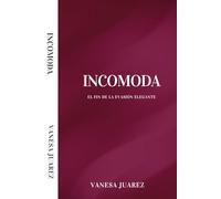 Incomoda: El fin de la evasión elegante