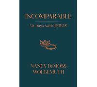 Nancy DeMoss Wolgemuth Incomparable (Copertina rigida)