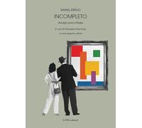 Incompleto. Antologia poetica bilingue. Testo spagnolo a fronte. Ediz. integrale