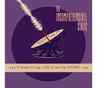 The Incomprehen The Incomprehensible Static - Transmitting LIVE from (Vinyl LP)