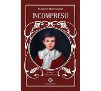 Incompreso. Ediz. integrale, annotata e illustrata