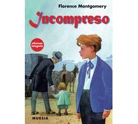 Incompreso: Edizione integrale